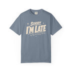 I'm Late T-Shirt