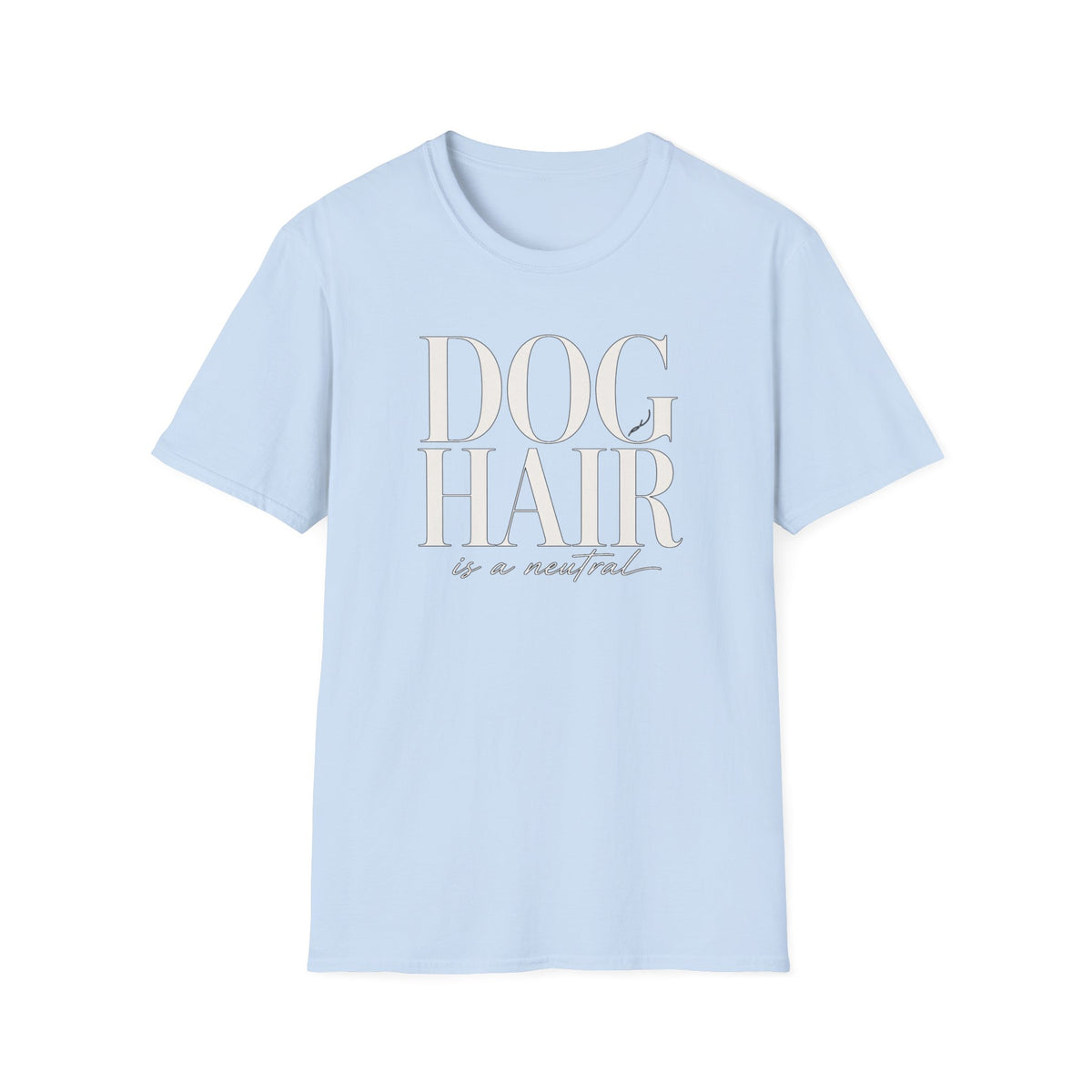Dog Hair Neutral * T-Shirt
