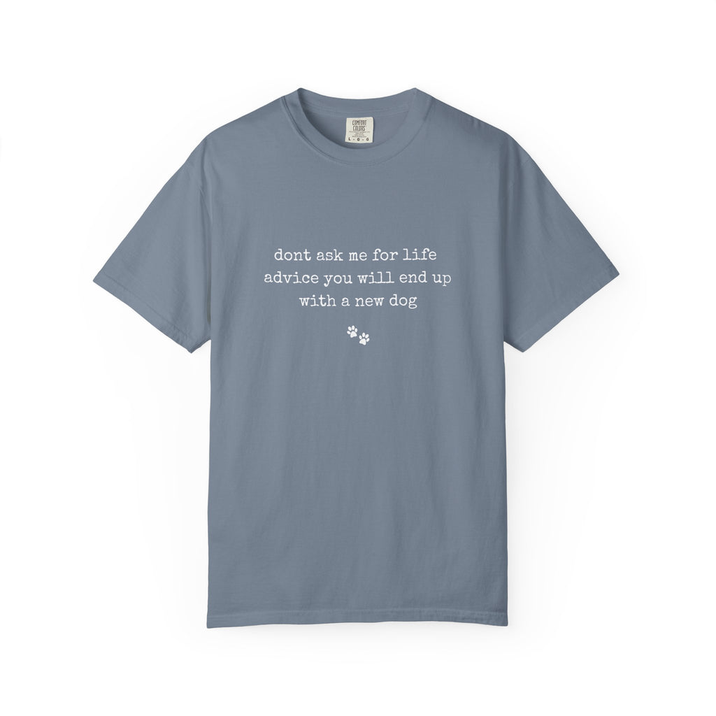 Life Advice T-Shirt