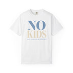 No Kids T-Shirt