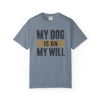 On My Will T-Shirt