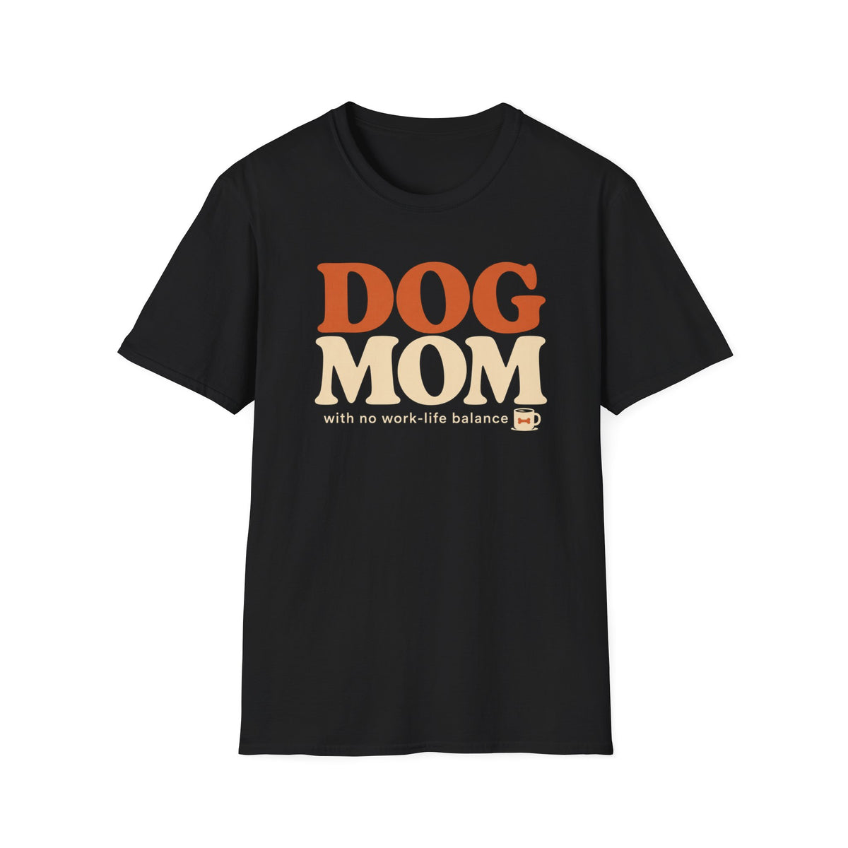 Dog Mom * T-Shirt