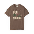 Dog.Coffee.Nothing T-Shirt