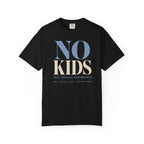 No Kids T-Shirt
