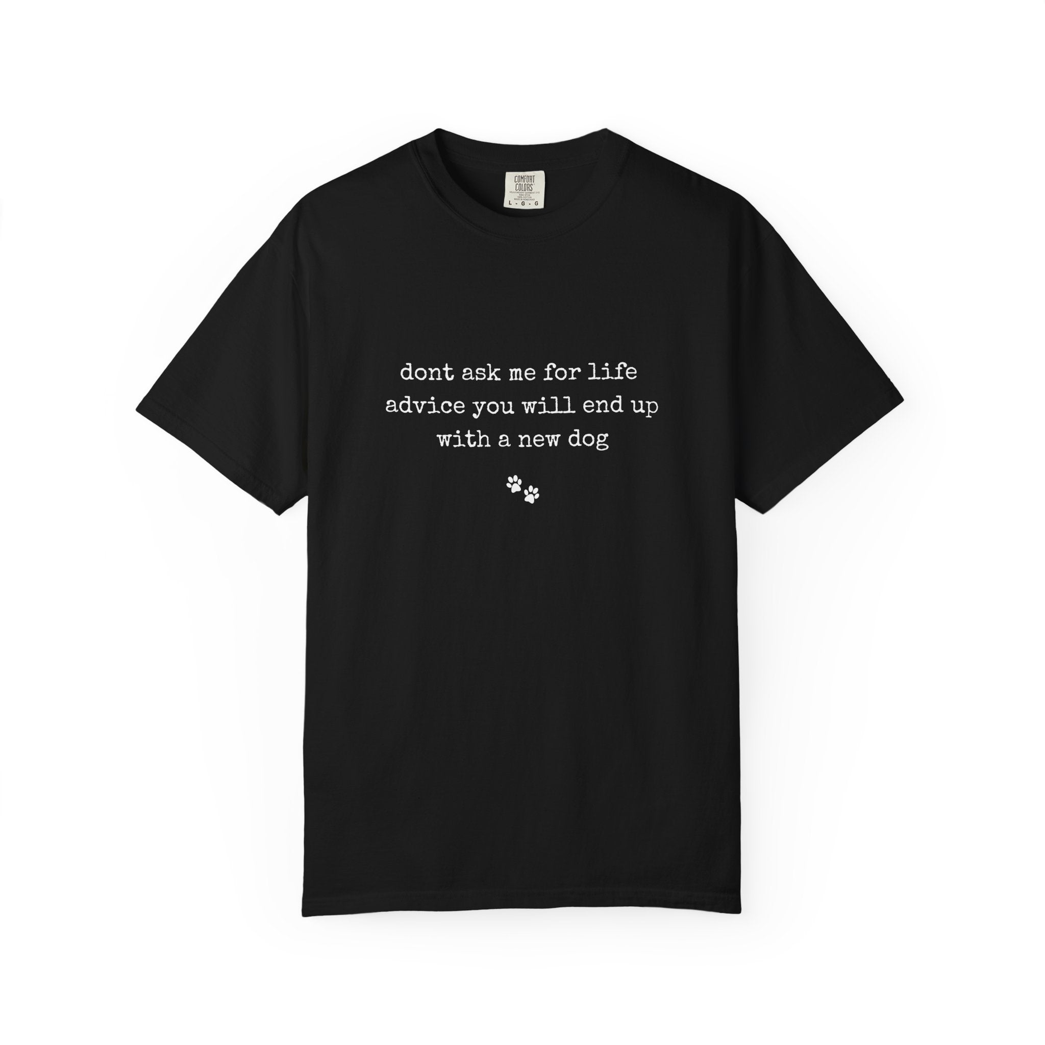 Life Advice T-Shirt