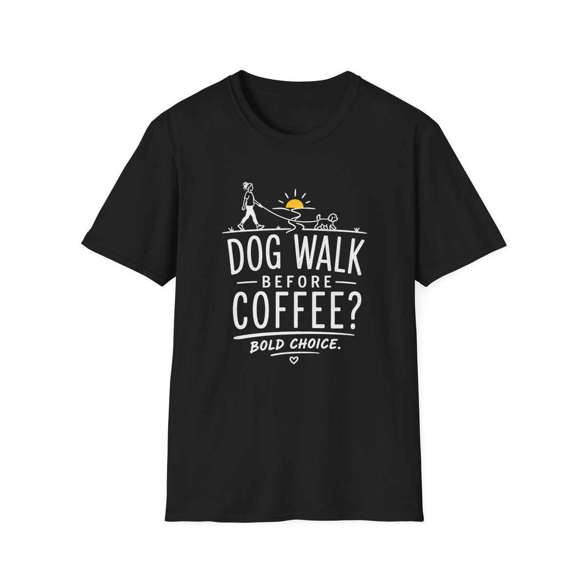 Walk Before Coffee? * T-Shirt