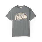 I'm Late T-Shirt