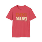 Dog Mom * T-Shirt