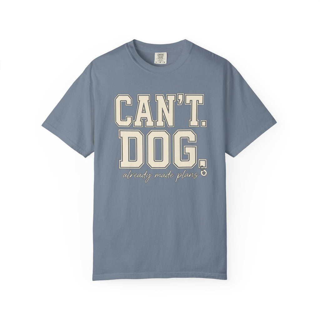 Cant. Dog. T-Shirt