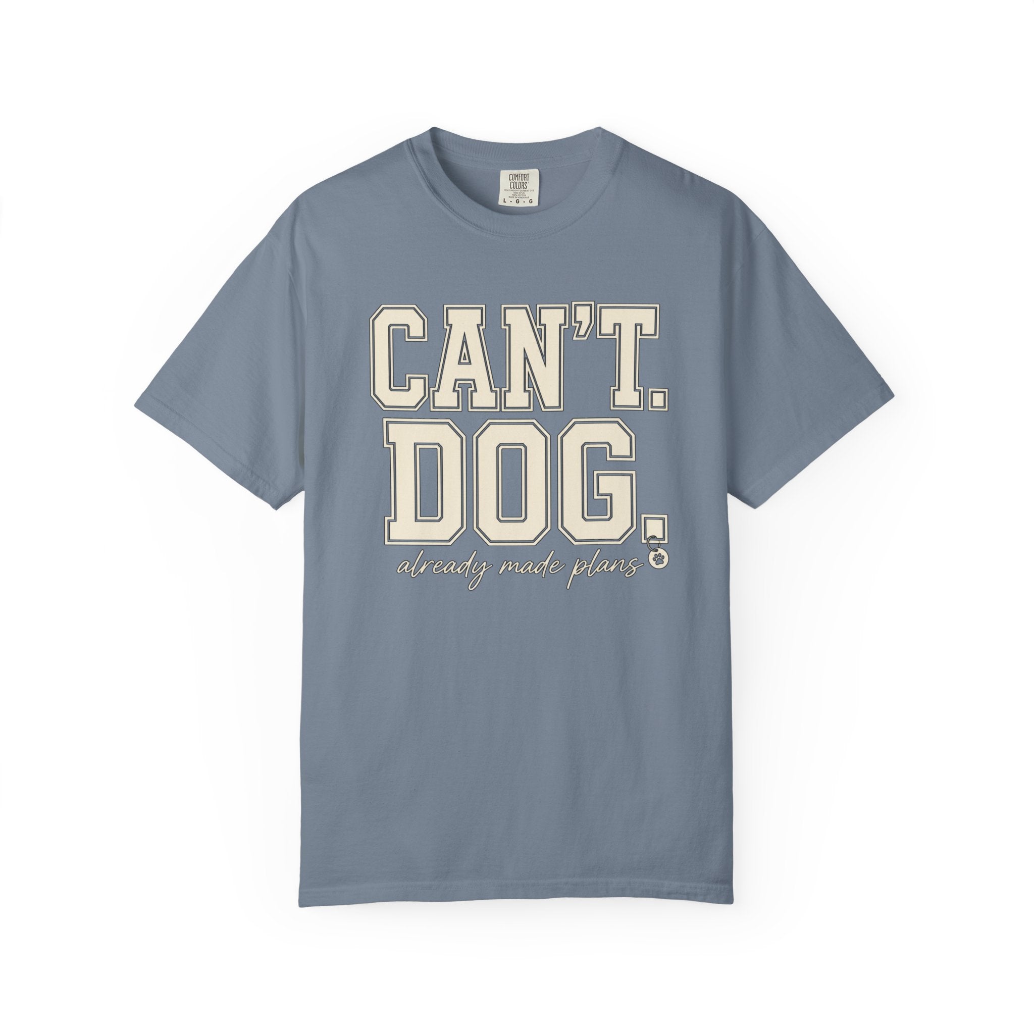 Cant. Dog. T-Shirt