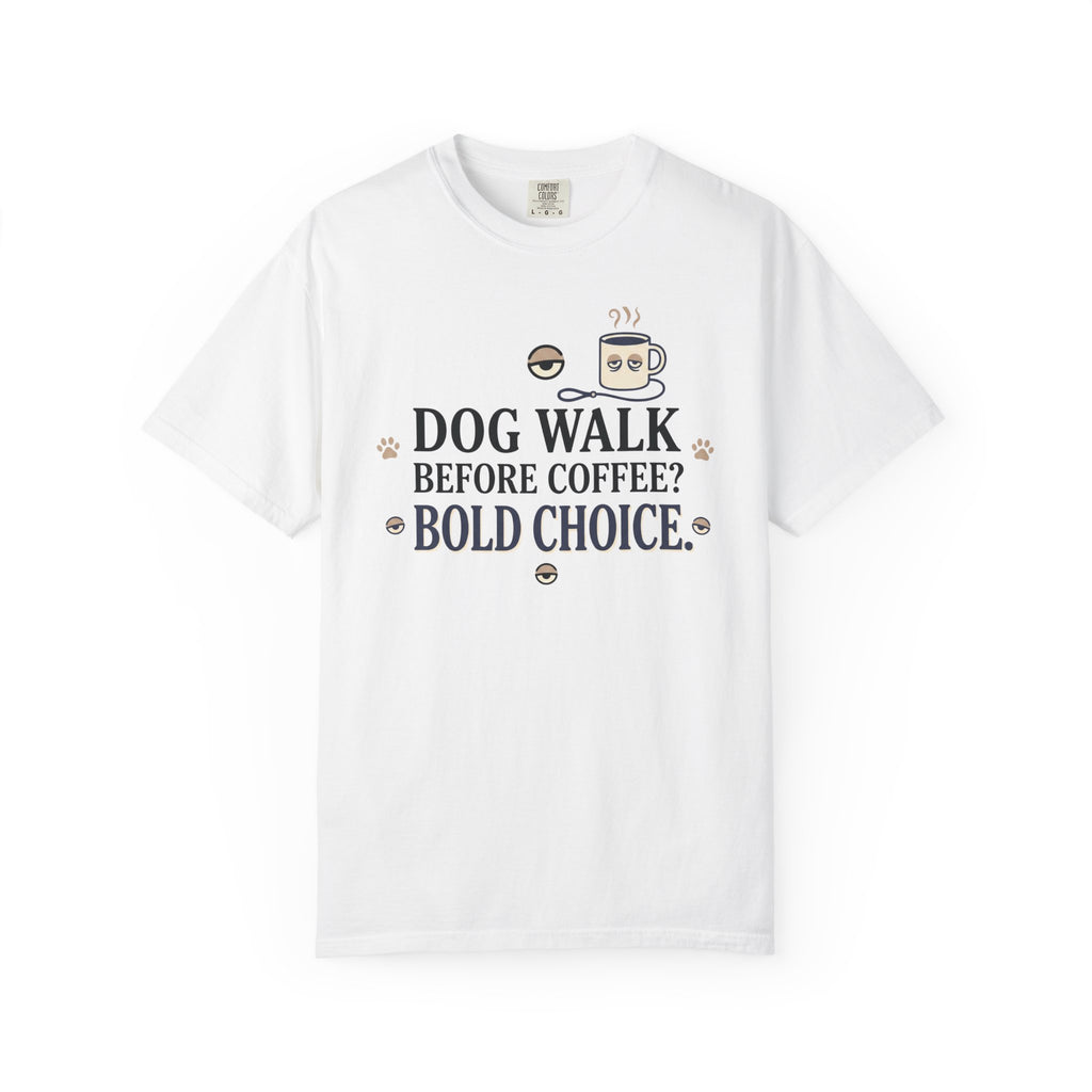 Walk Before Coffee T-Shirt