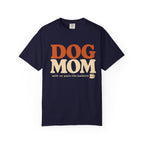 Dog Mom! T-Shirt