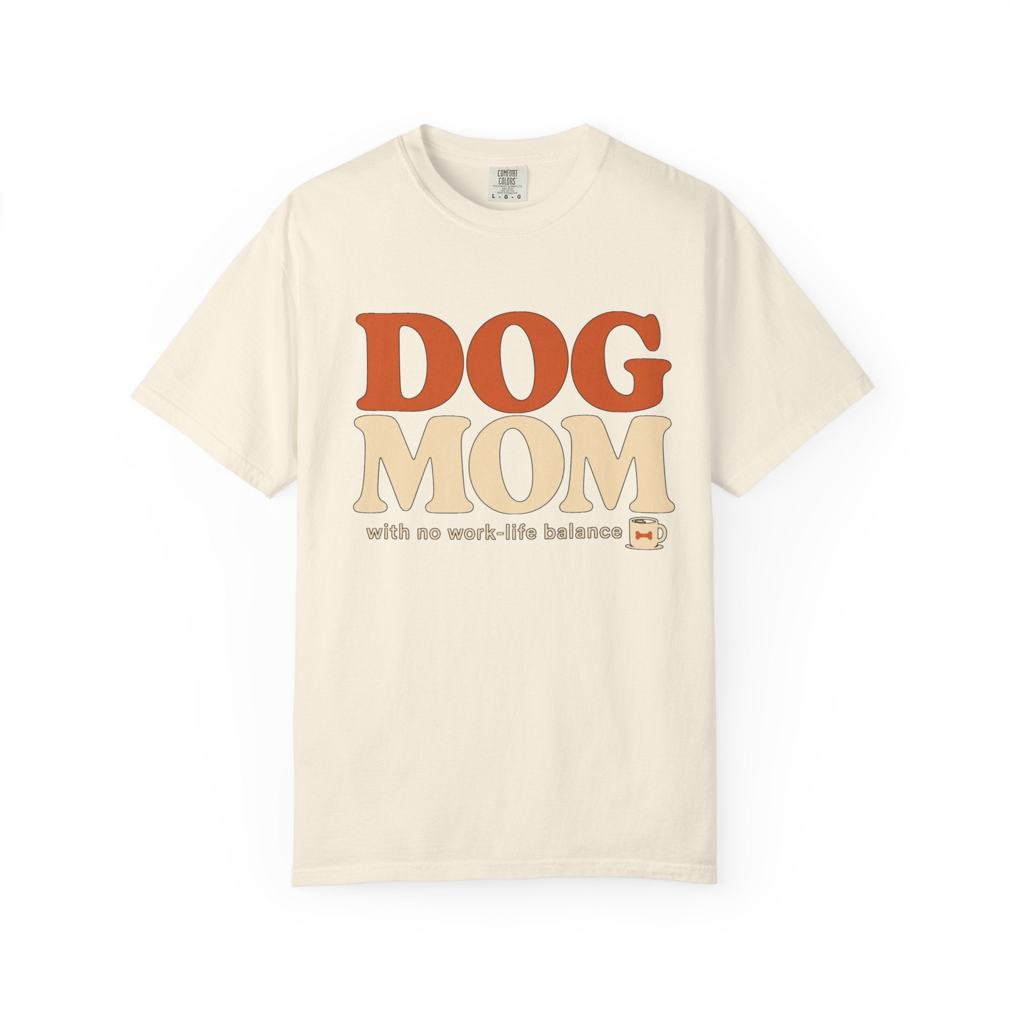 Dog Mom! T-Shirt
