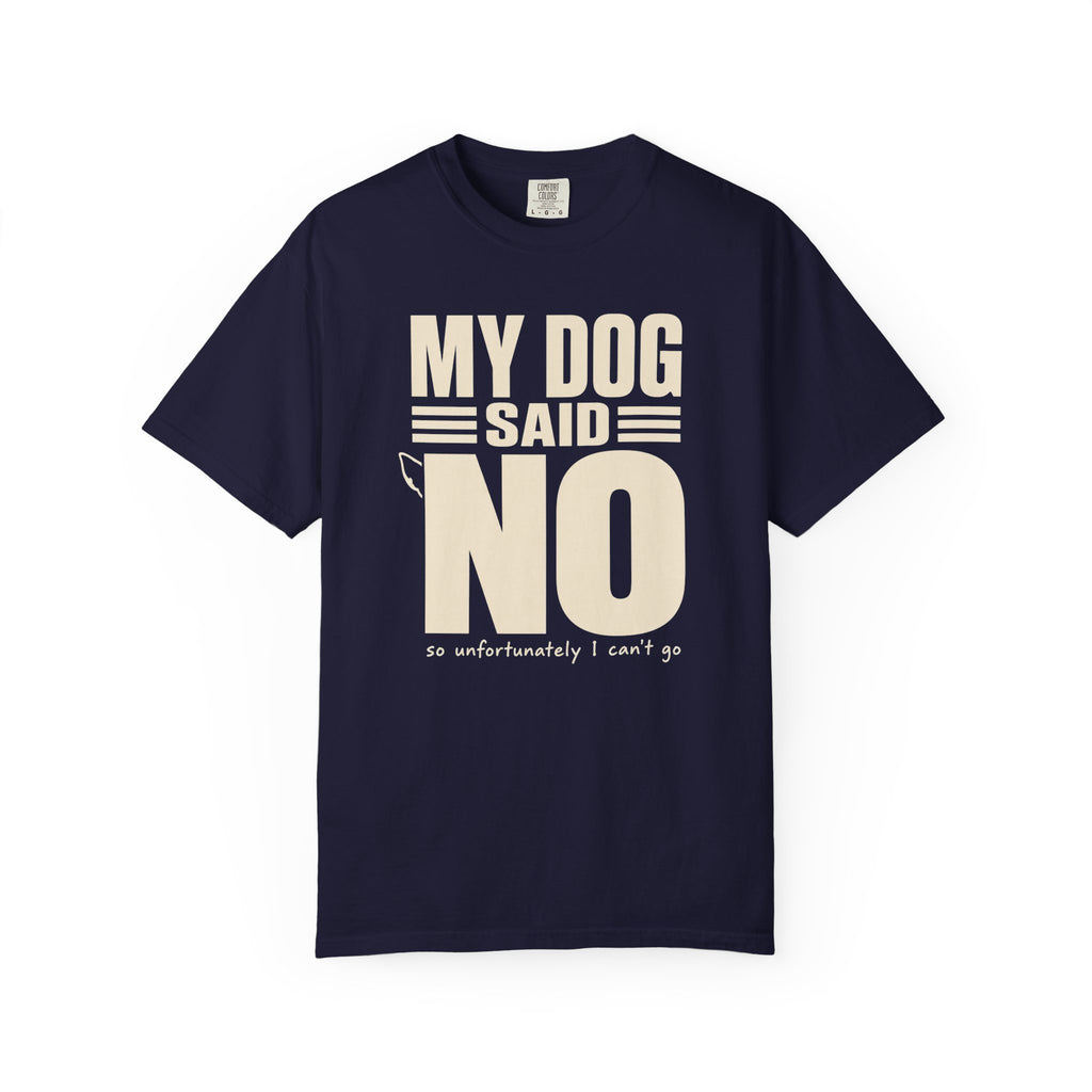 Dog Said No T-Shirt