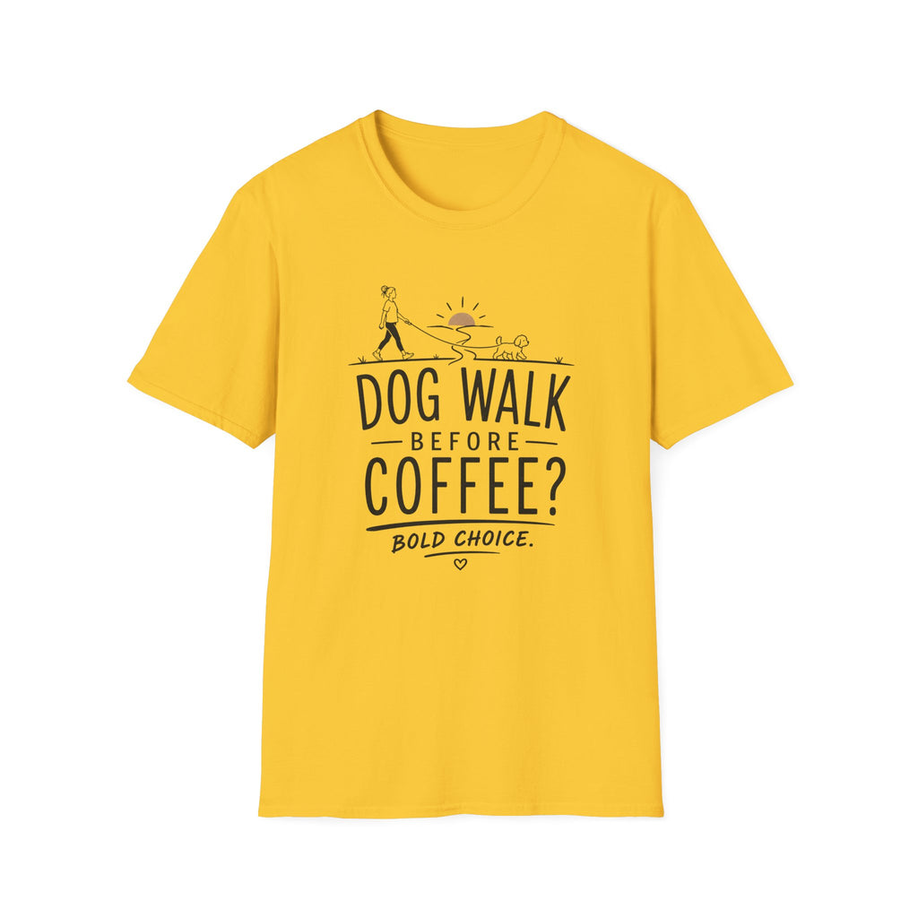 Walk Before Coffee? * T-Shirt