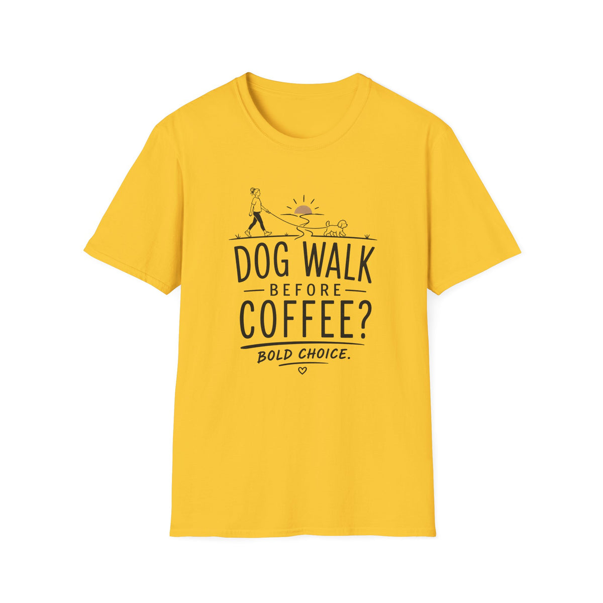 Walk Before Coffee? * T-Shirt