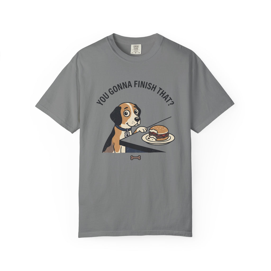 You Gonna Finish That? T-Shirt