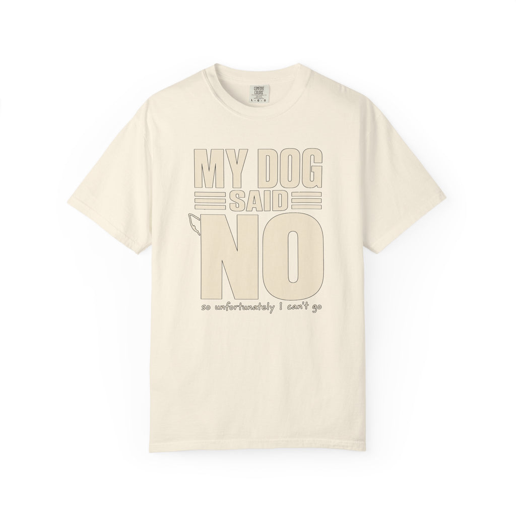 Dog Said No T-Shirt