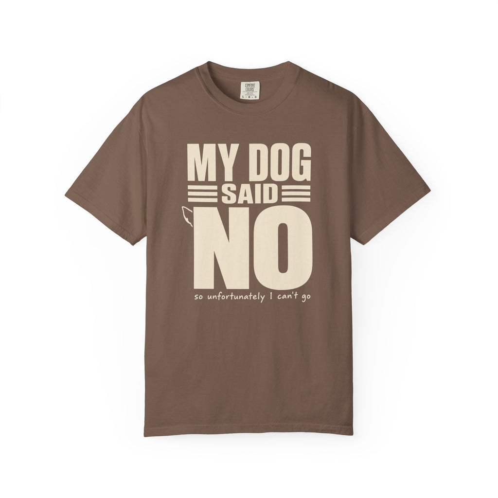 Dog Said No T-Shirt