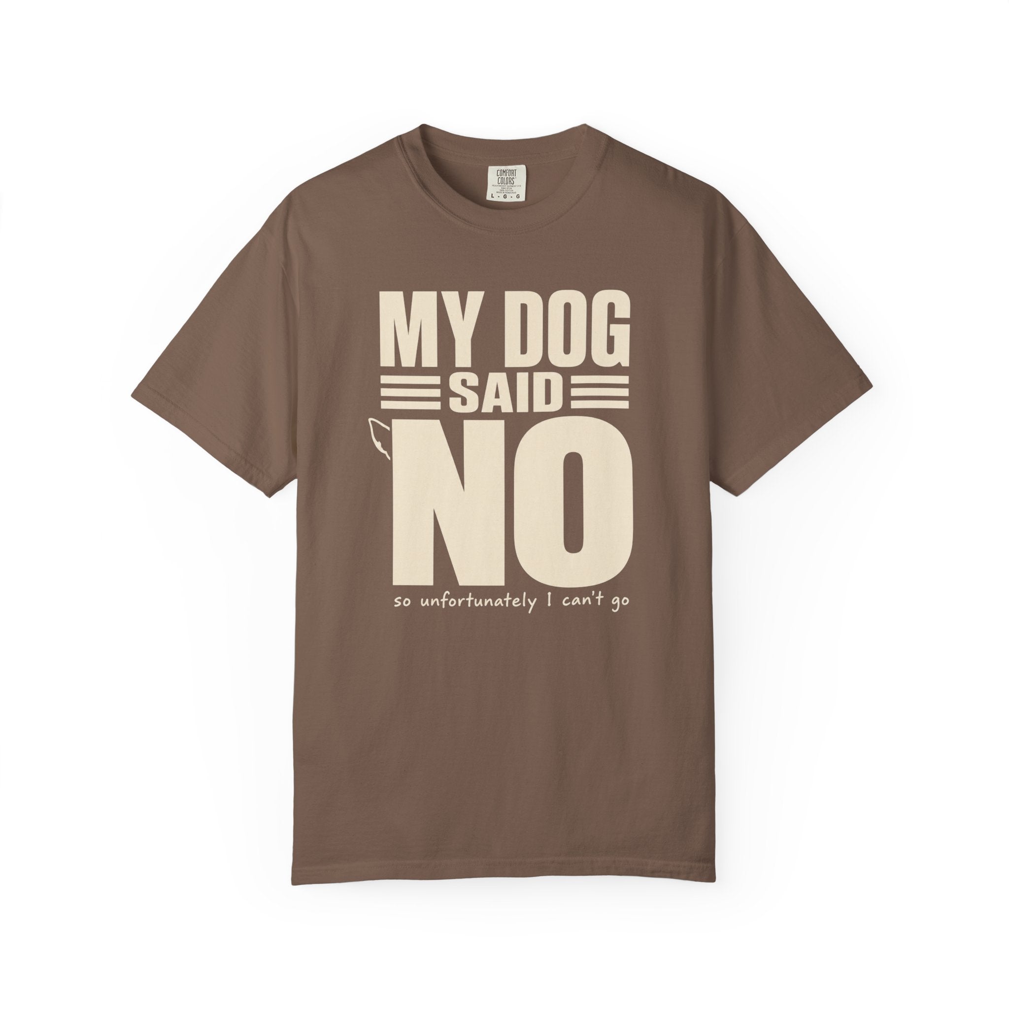 Dog Said No T-Shirt