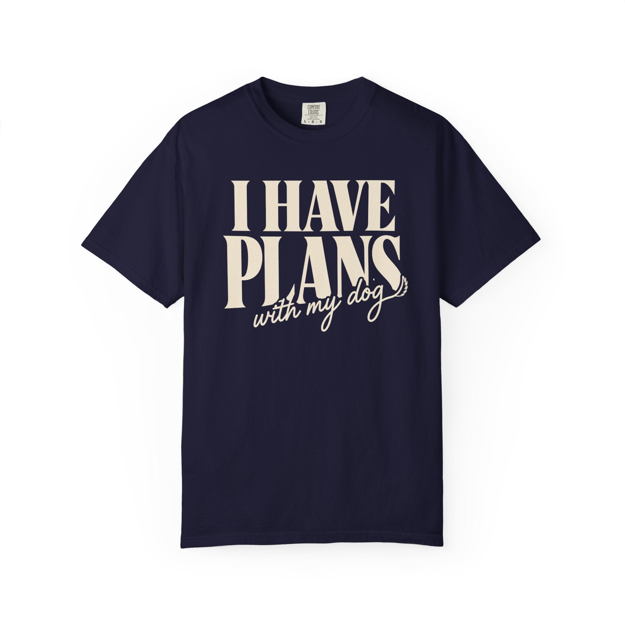 I Have Plans T-Shirt