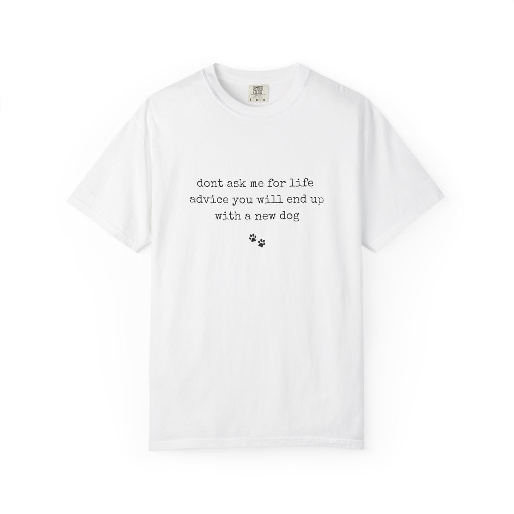 Life Advice T-Shirt