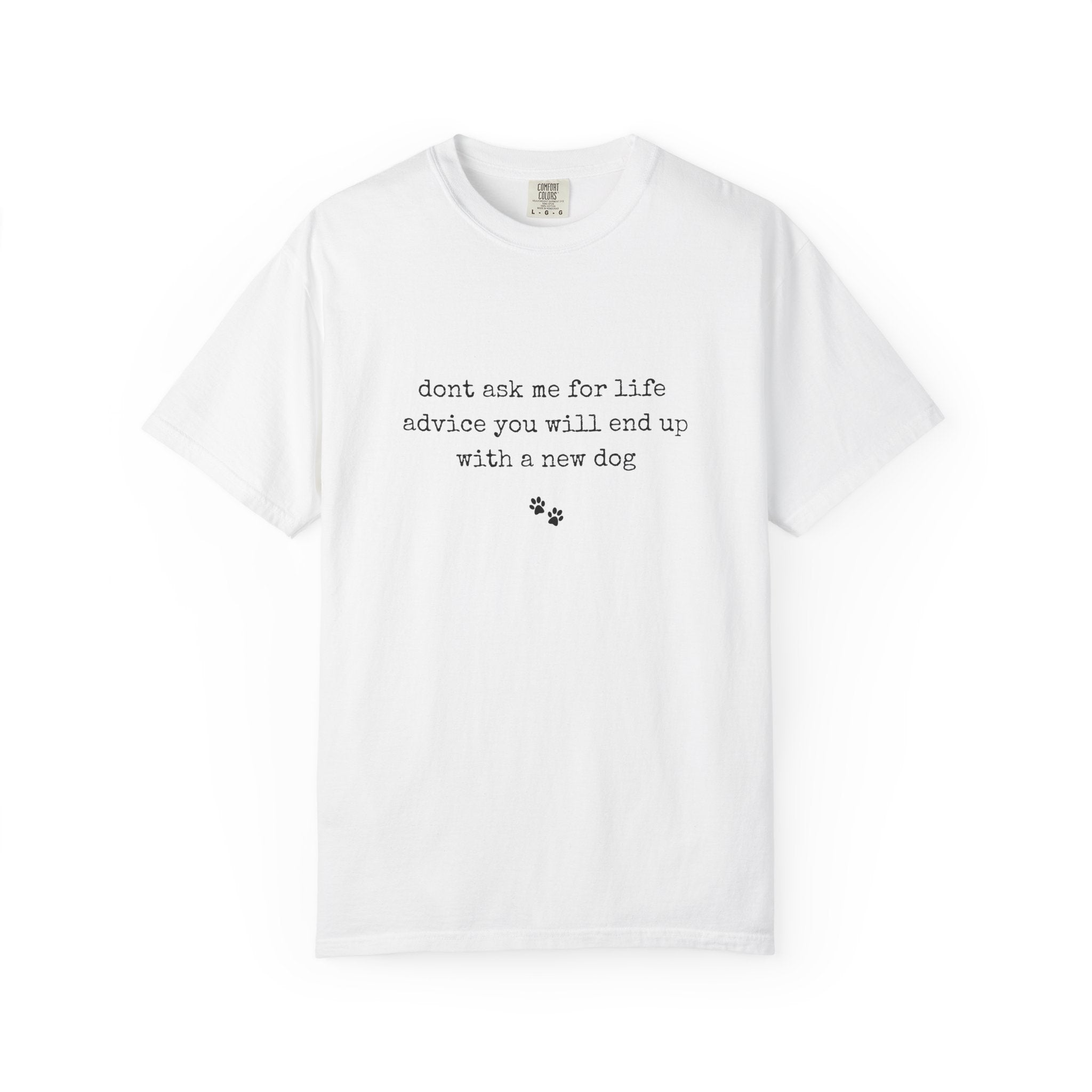 Life Advice T-Shirt