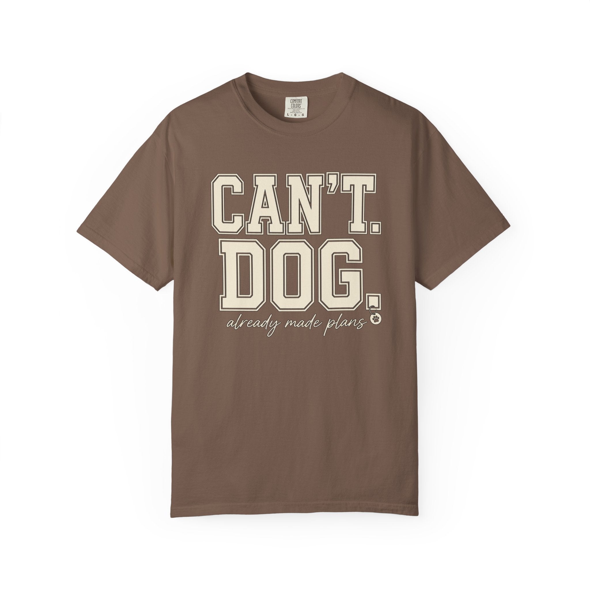 Cant. Dog. T-Shirt