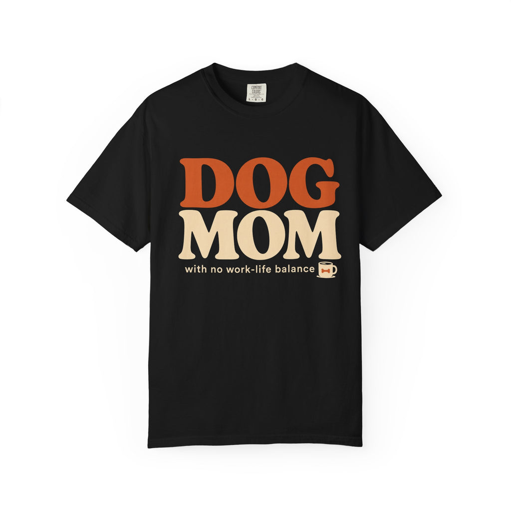 Dog Mom! T-Shirt