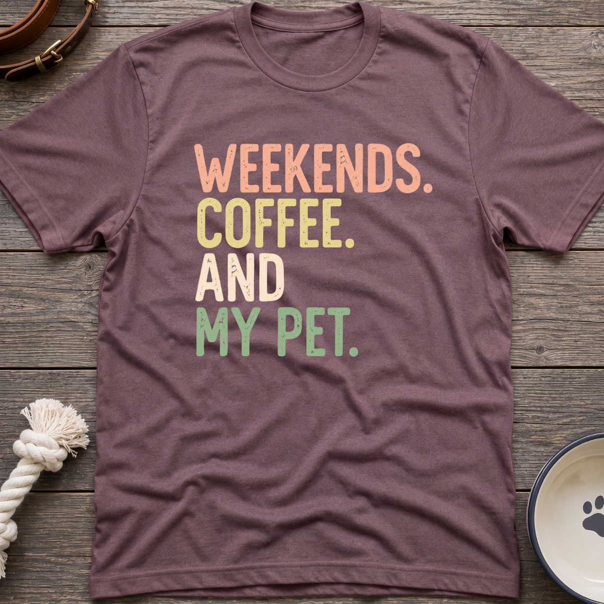 Weekends Coffee Pets T-Shirt