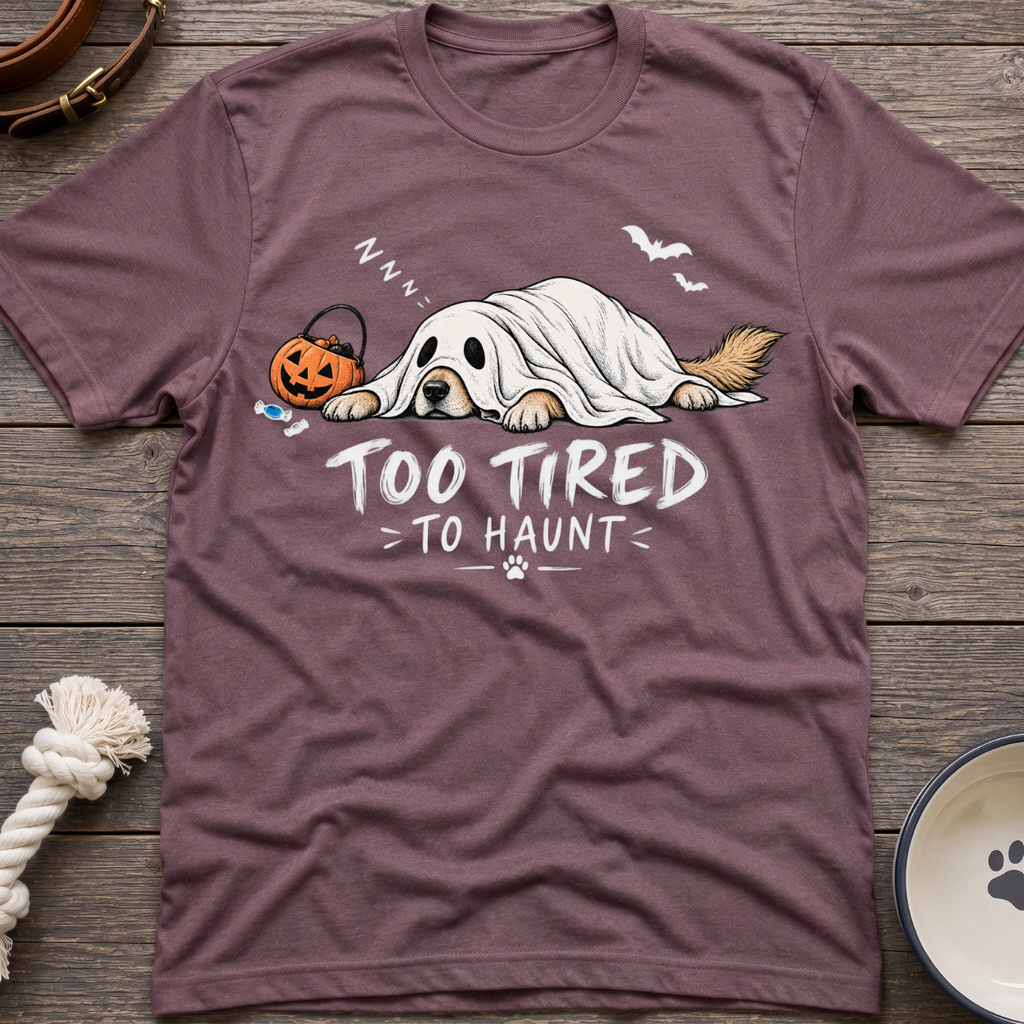 Too Tired T-Shirt