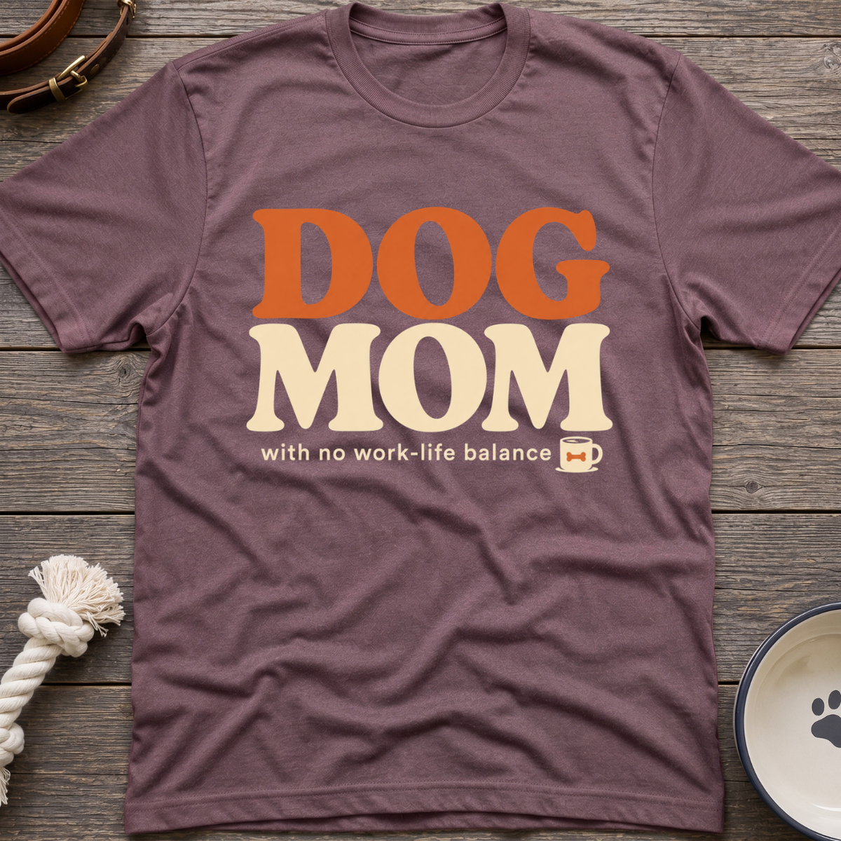 Dog Mom! T-Shirt