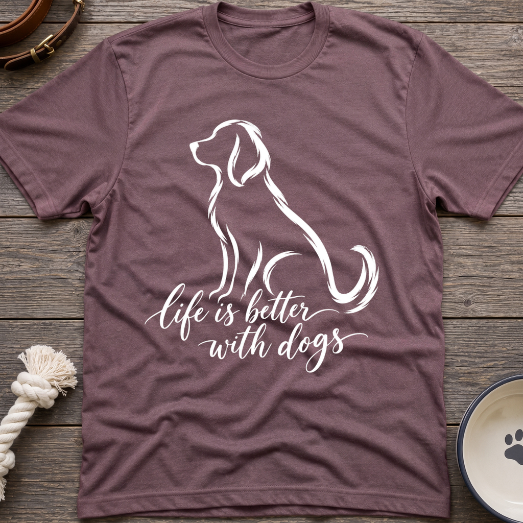 Better With Dogs T-Shirt