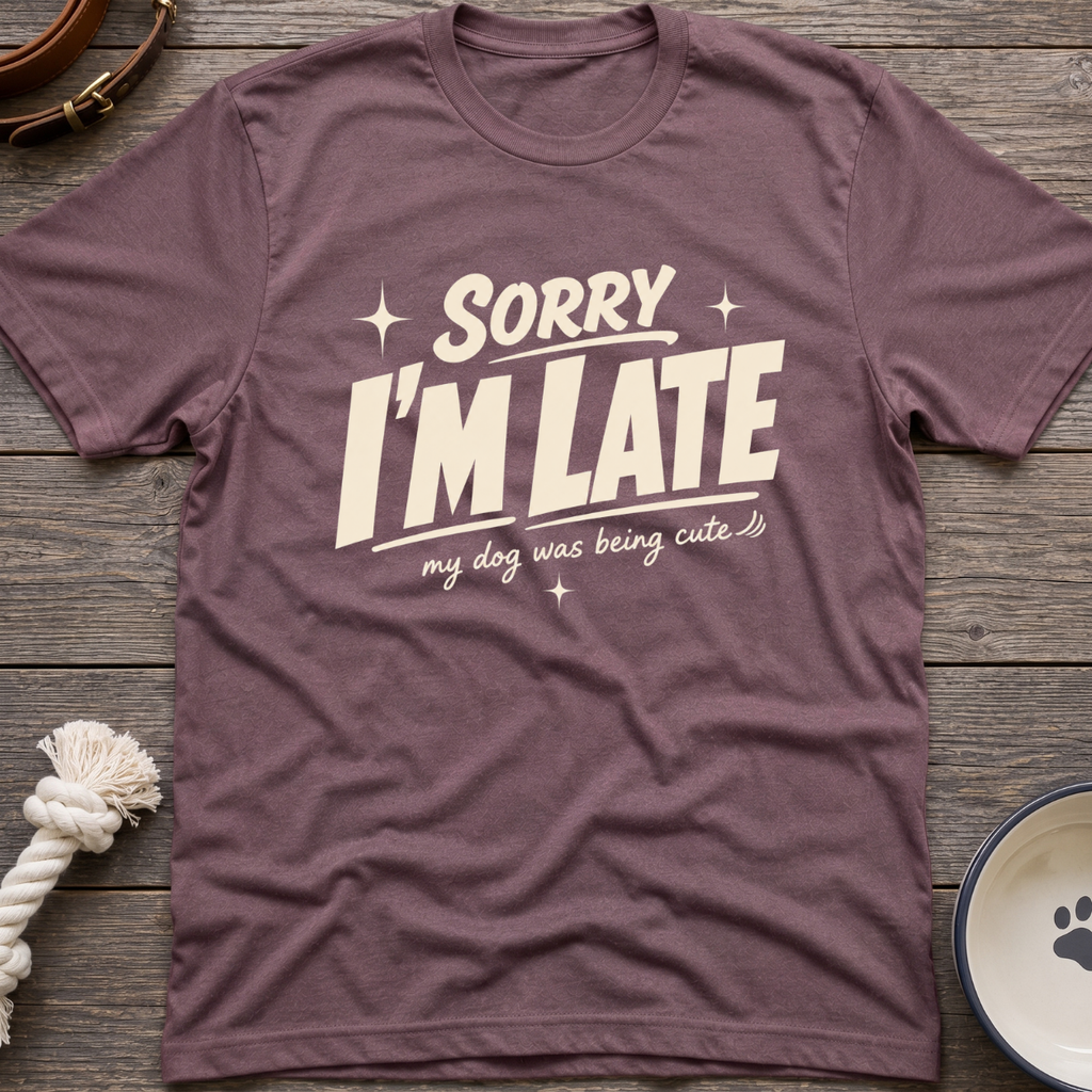 I'm Late T-Shirt