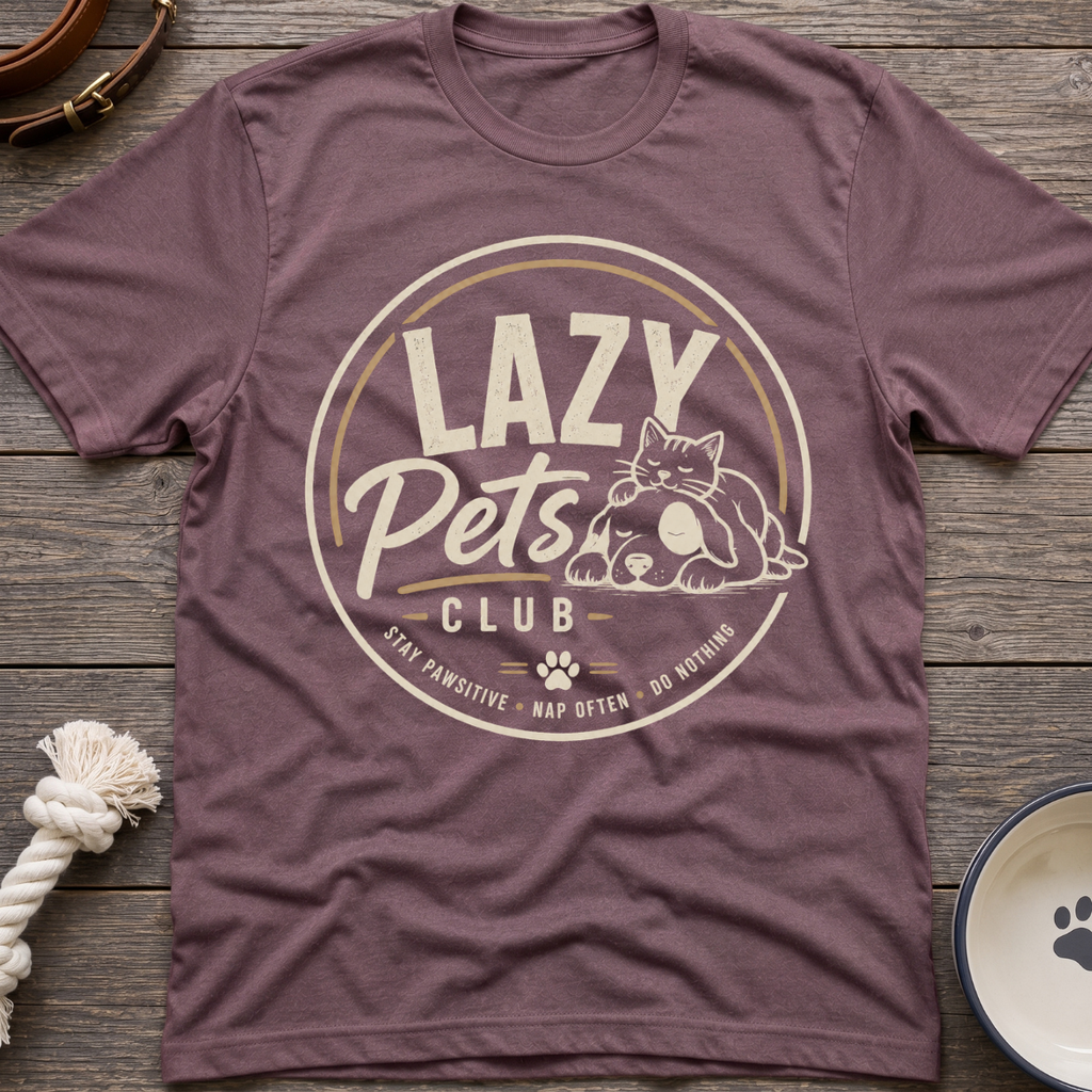 Lazy Pets Club T-Shirt