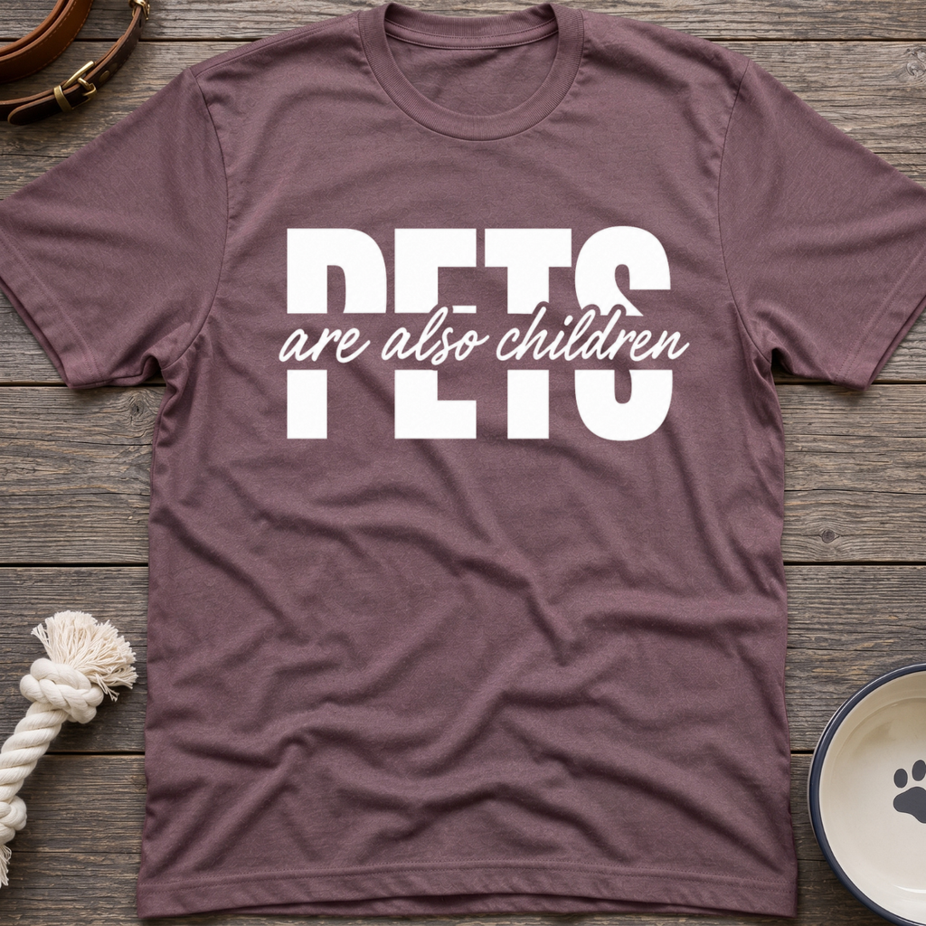 Pets Are Children T-Shirt
