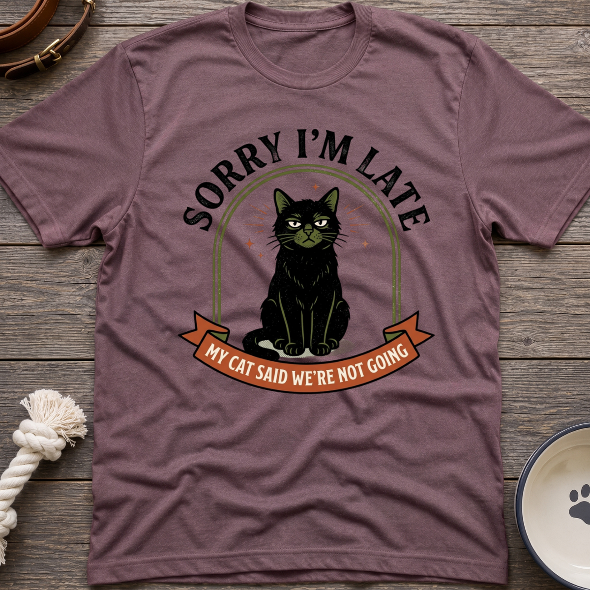 Sorry I'm Late T-Shirt