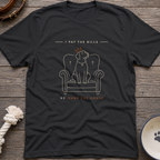 Pay The Bills T-Shirt