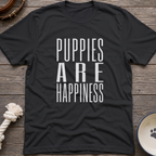 Puppies Are Happiness T-Shirt