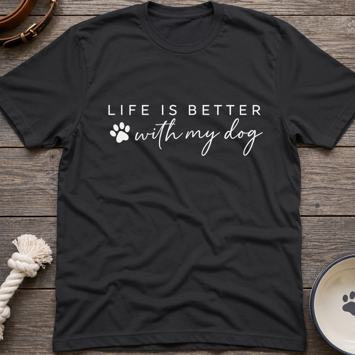 Better With My Dog T-Shirt