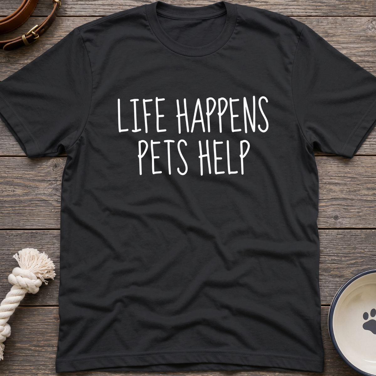 Life Happens T-Shirt