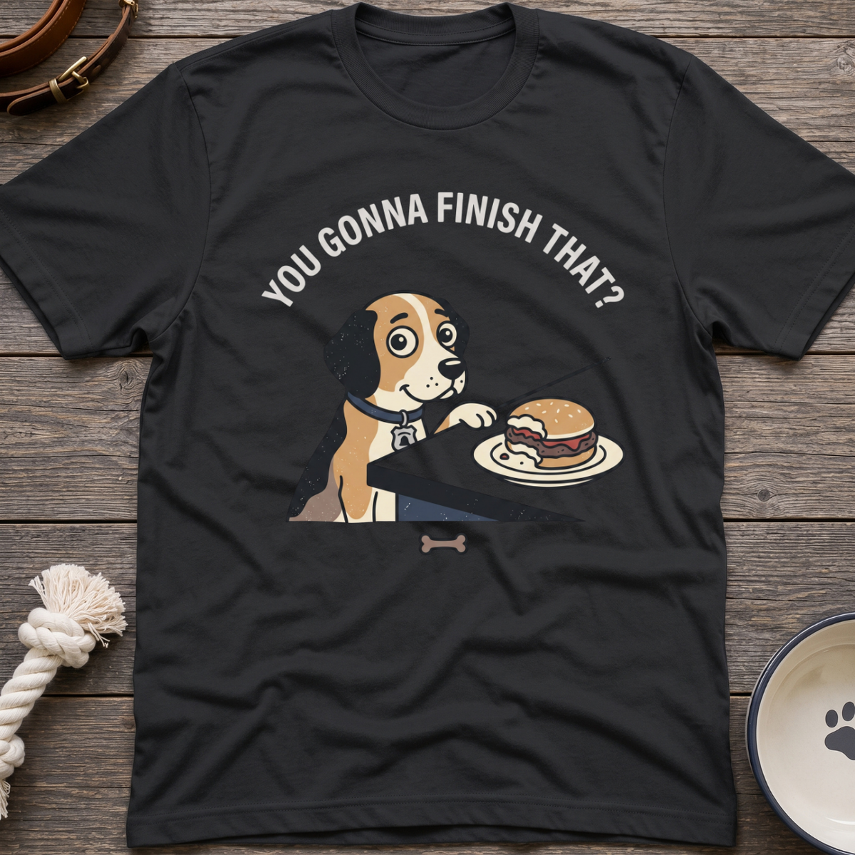 You Gonna Finish That? T-Shirt