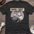 Bark First T-Shirt