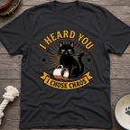 Heard You Didnt Care T-Shirt