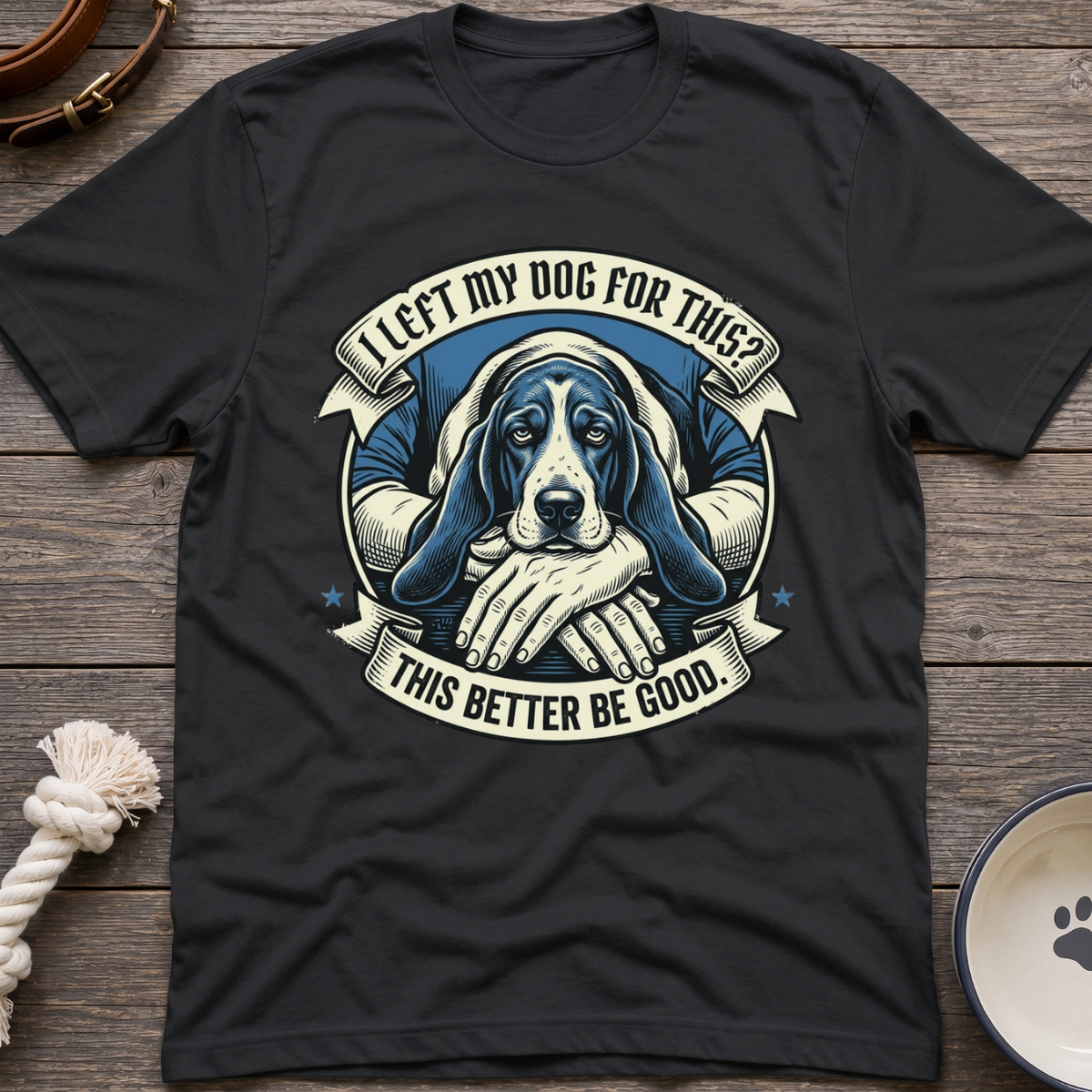 Left My Dog T-Shirt