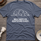 Walk Cancelled T-Shirt