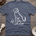 Better With Dogs T-Shirt
