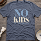 No Kids T-Shirt