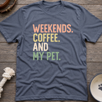 Weekends Coffee Pets T-Shirt