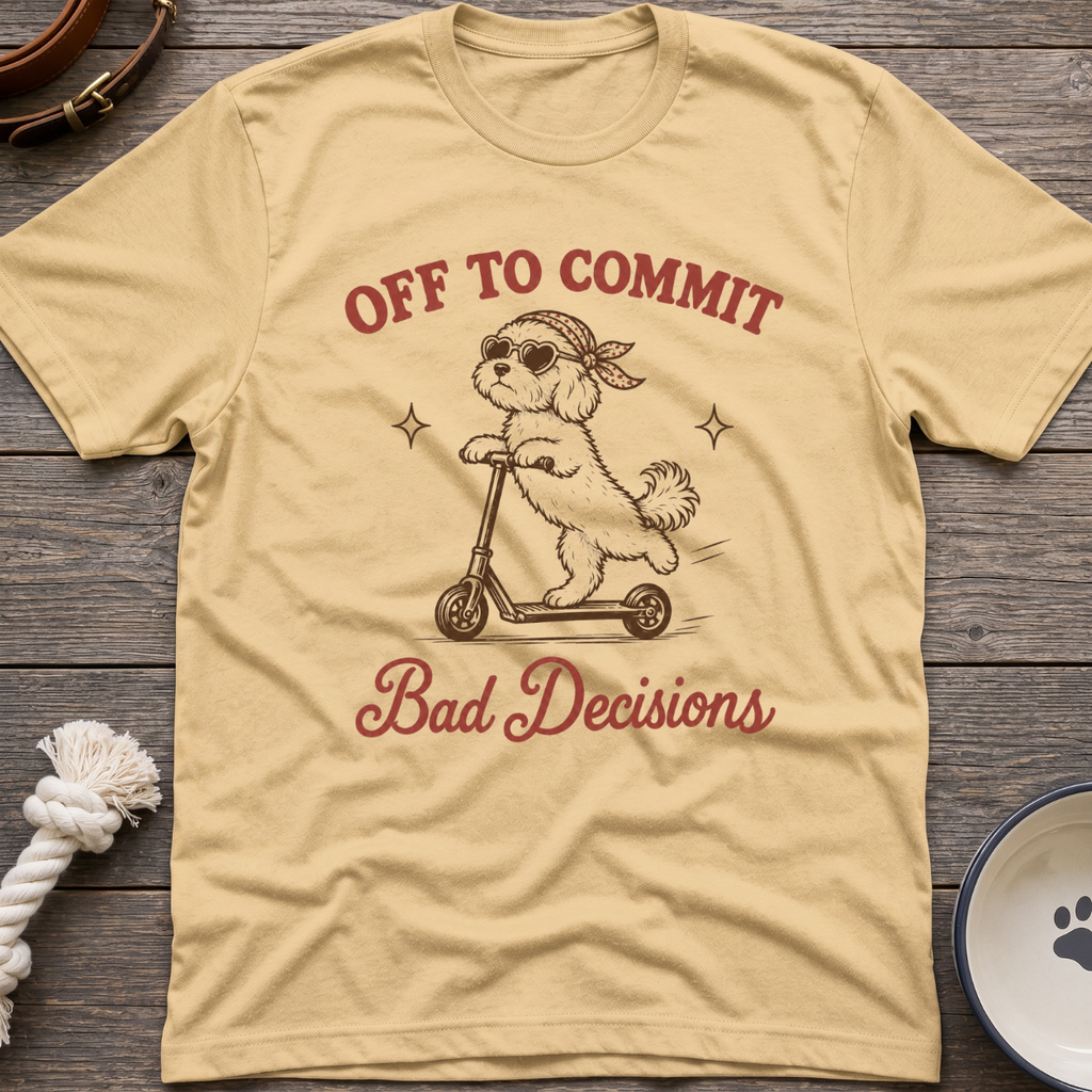 Bad Decisions T-Shirt